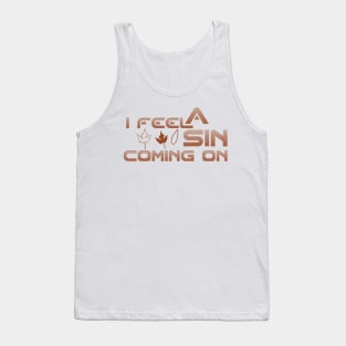 Cool i feel a sin coming on Tank Top